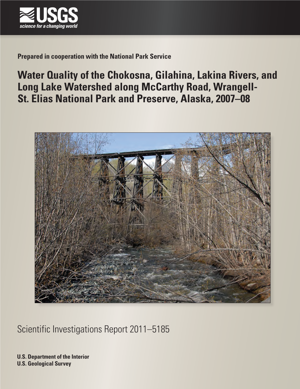 Water Quality of the Chokosna, Gilahina, Lakina Rivers, and Long Lake Watershed Along Mccarthy Road, Wrangell- St