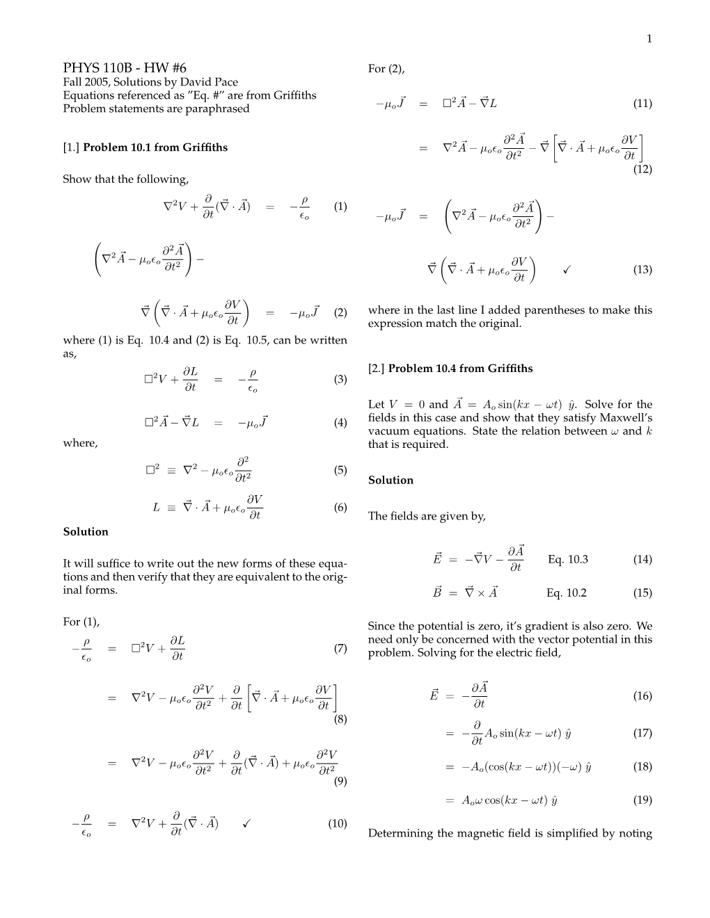 PHYS 110B - HW #6 for (2), Fall 2005, Solutions by David Pace Equations Referenced As ”Eq