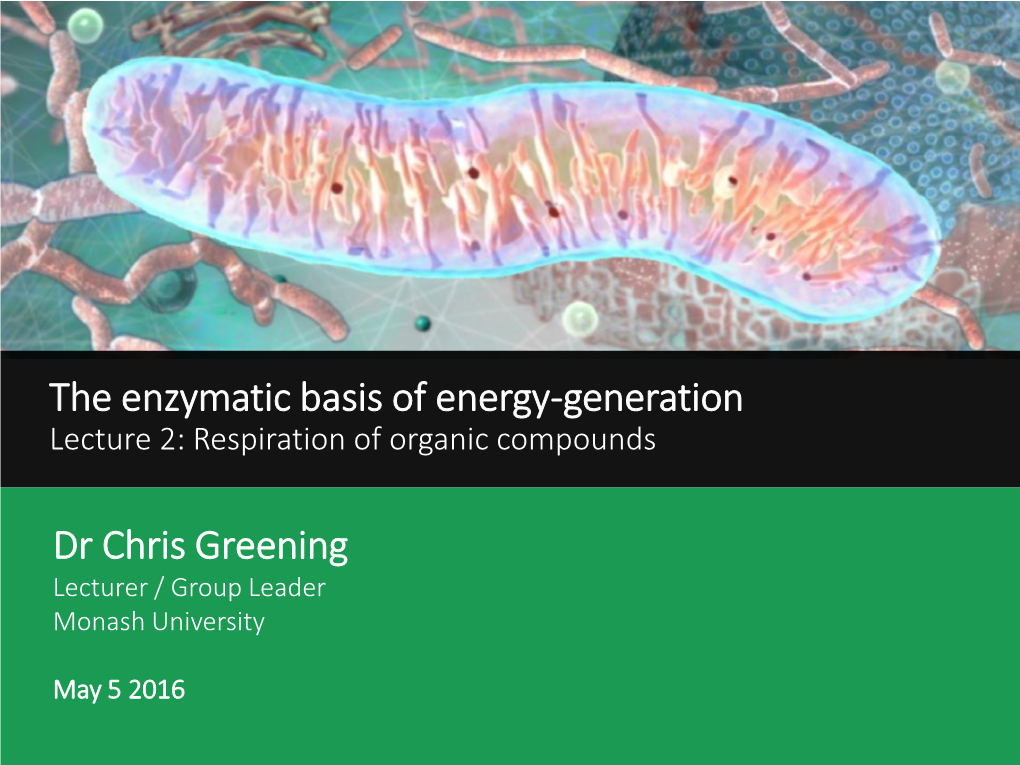 Lecture 2: Respiration of Organic Compounds