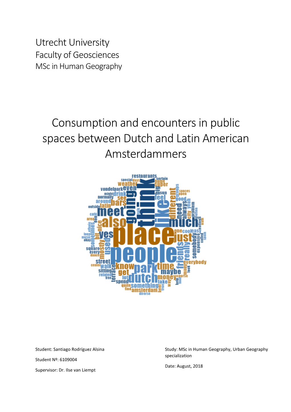 Consumption and Encounters in Public Spaces Between Dutch and Latin American Amsterdammers