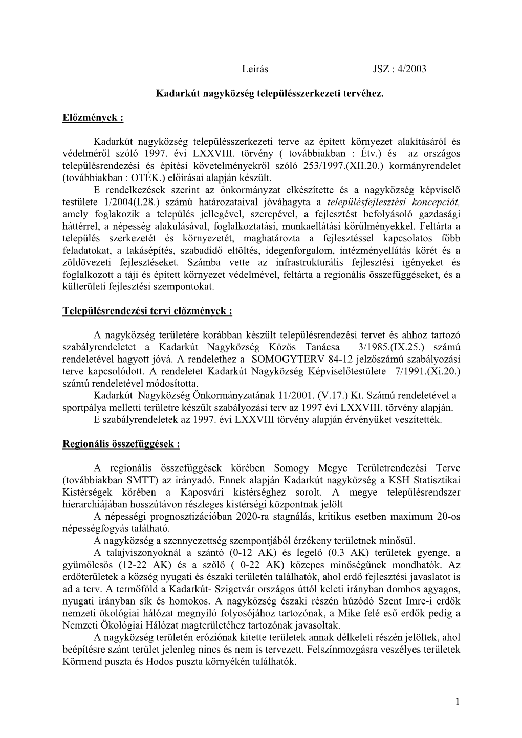 4/2003 Kadarkút Nagyközség Településszerkezeti Tervéhez