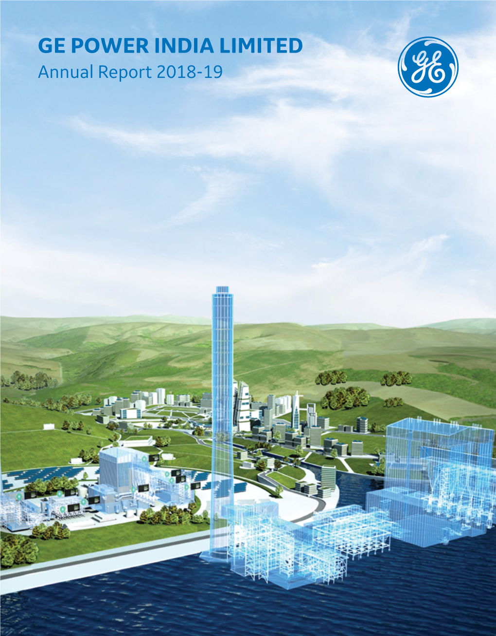 GE POWER INDIA LIMITED Annual Report 2018-19 CONTENTS 01-07 CORPORATE OVERVIEW