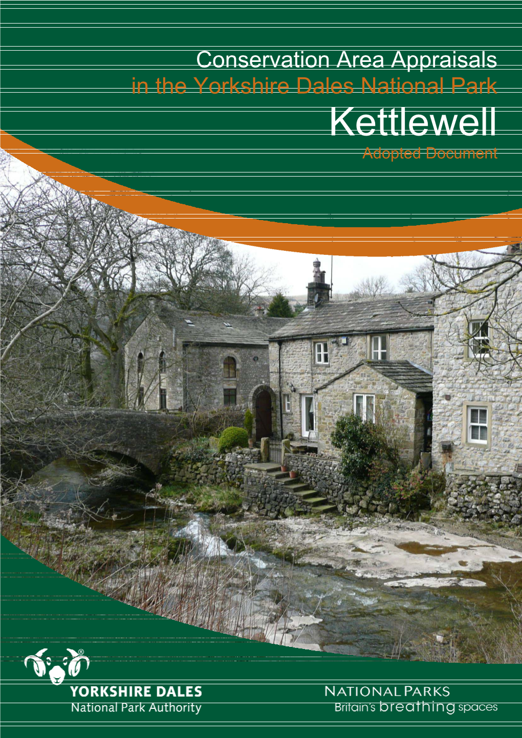 Kettlewell Conservation Area Appraisal Was Finally Adopted on 28 June 2012