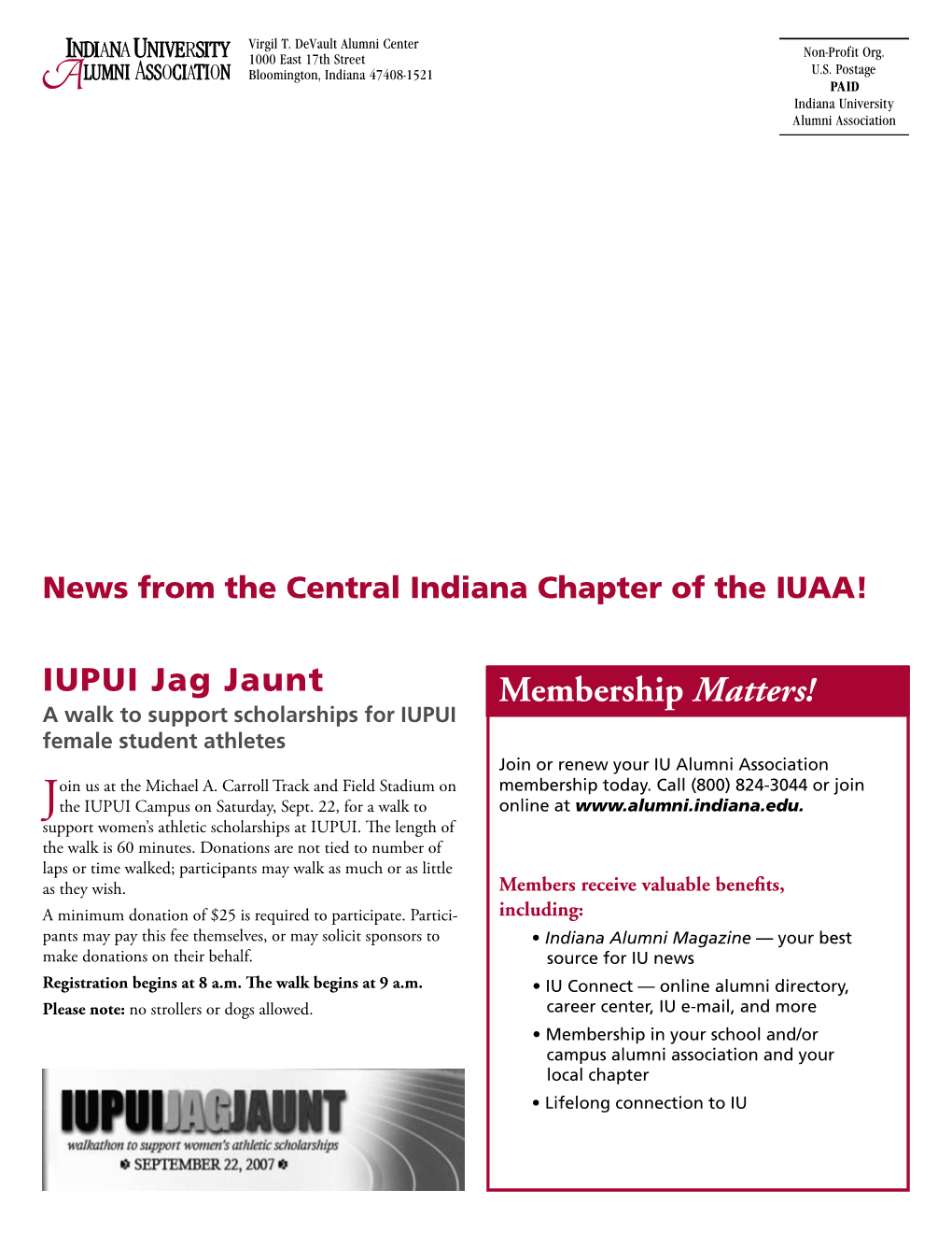 Membership Matters! a Walk to Support Scholarships for IUPUI Female Student Athletes Join Or Renew Your IU Alumni Association Oin Us at the Michael A