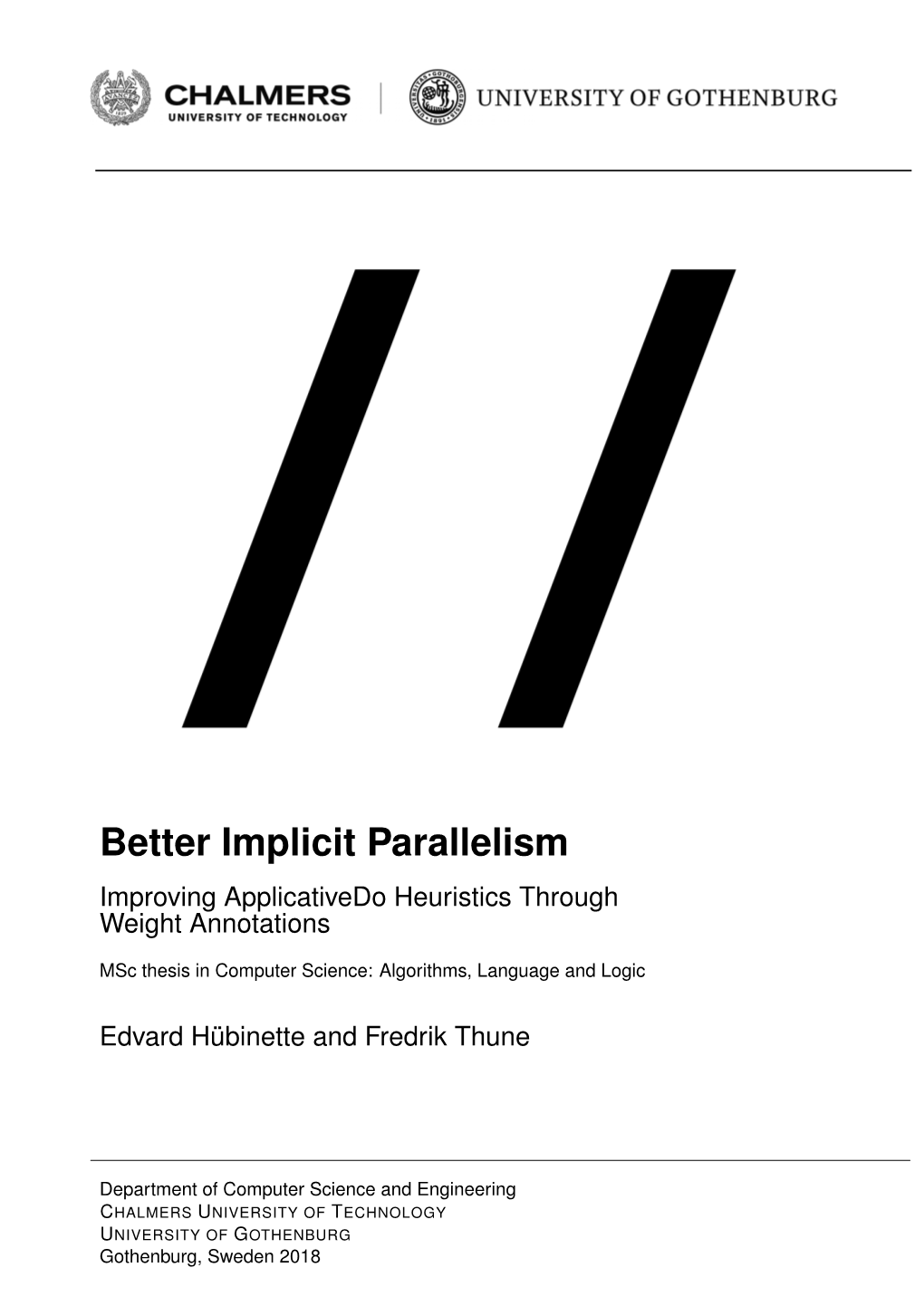 Better Implicit Parallelism Improving Applicativedo Heuristics Through Weight Annotations