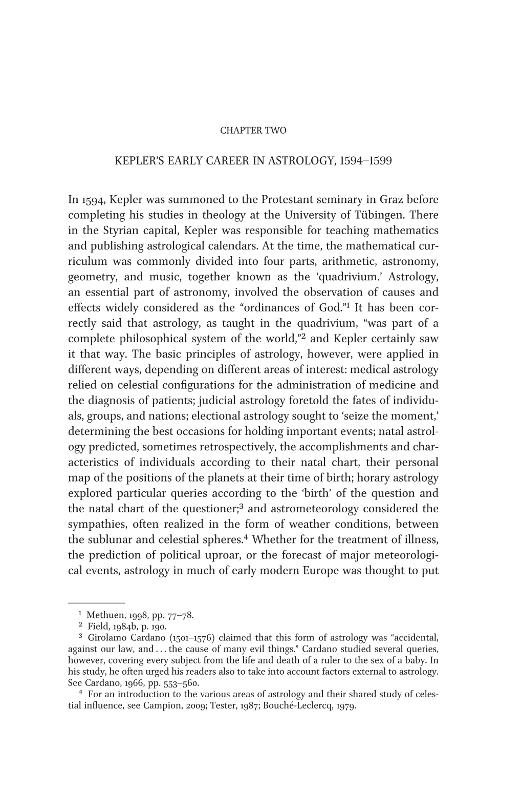 KEPLER's EARLY CAREER in ASTROLOGY, 1594–1599 in 1594, Kepler Was Summoned to the Protestant Seminary in Graz Before Complet