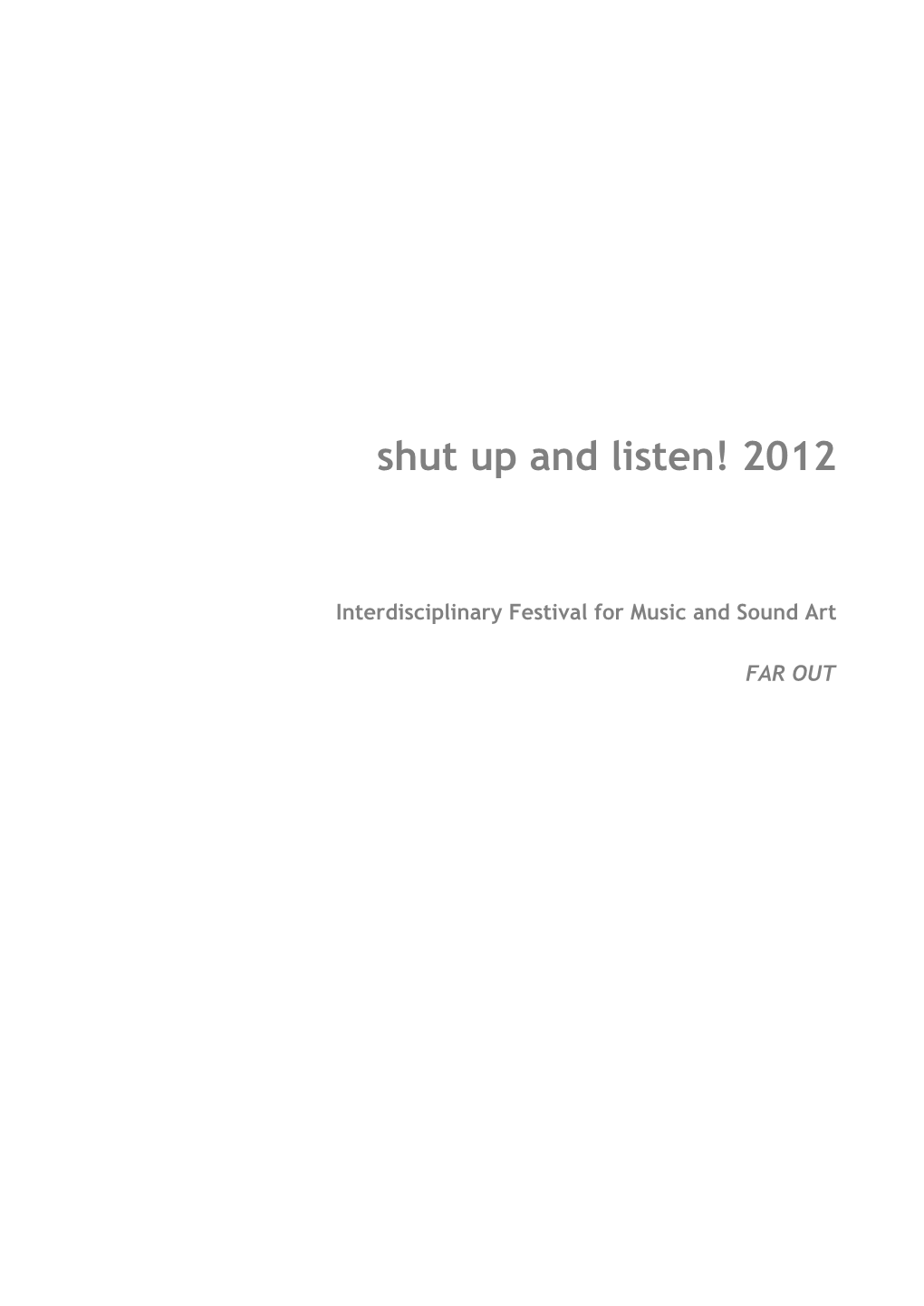 Shut up and Listen! 2012