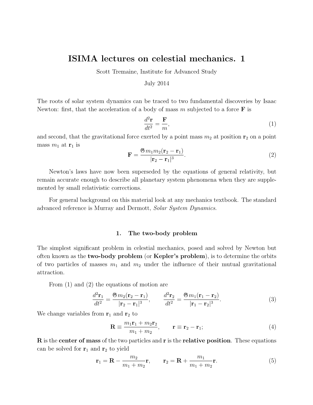 ISIMA Lectures on Celestial Mechanics. 1 Scott Tremaine, Institute for Advanced Study July 2014