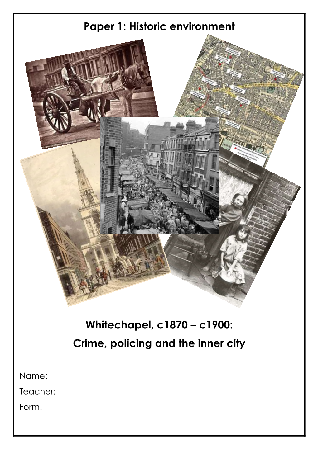 Paper 1: Historic Environment Whitechapel, C1870 – C1900: Crime