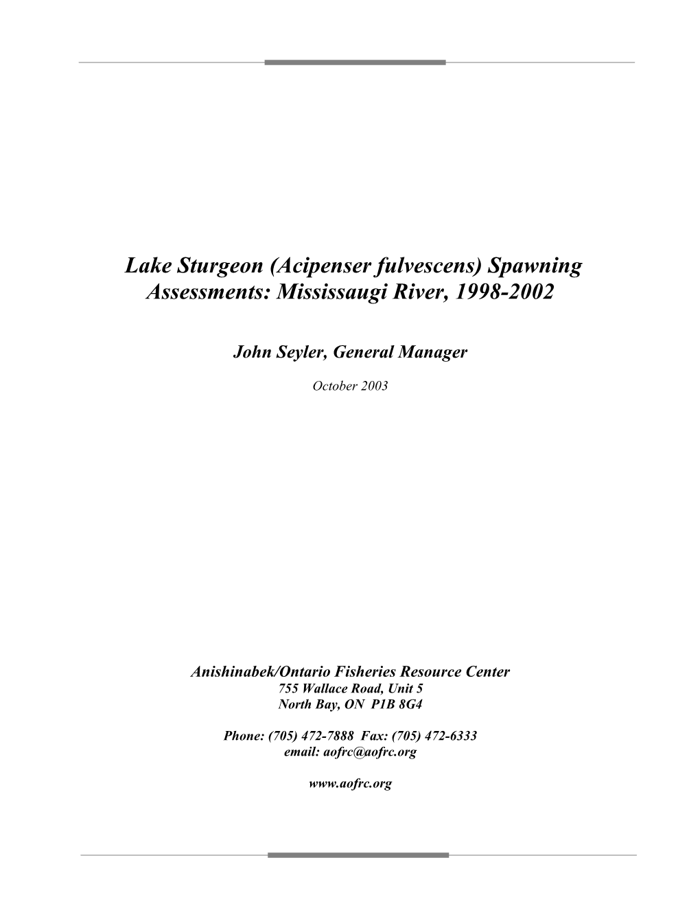 Lake Sturgeon (Acipenser Fulvescens) Spawning Assessments: Mississaugi River, 1998-2002