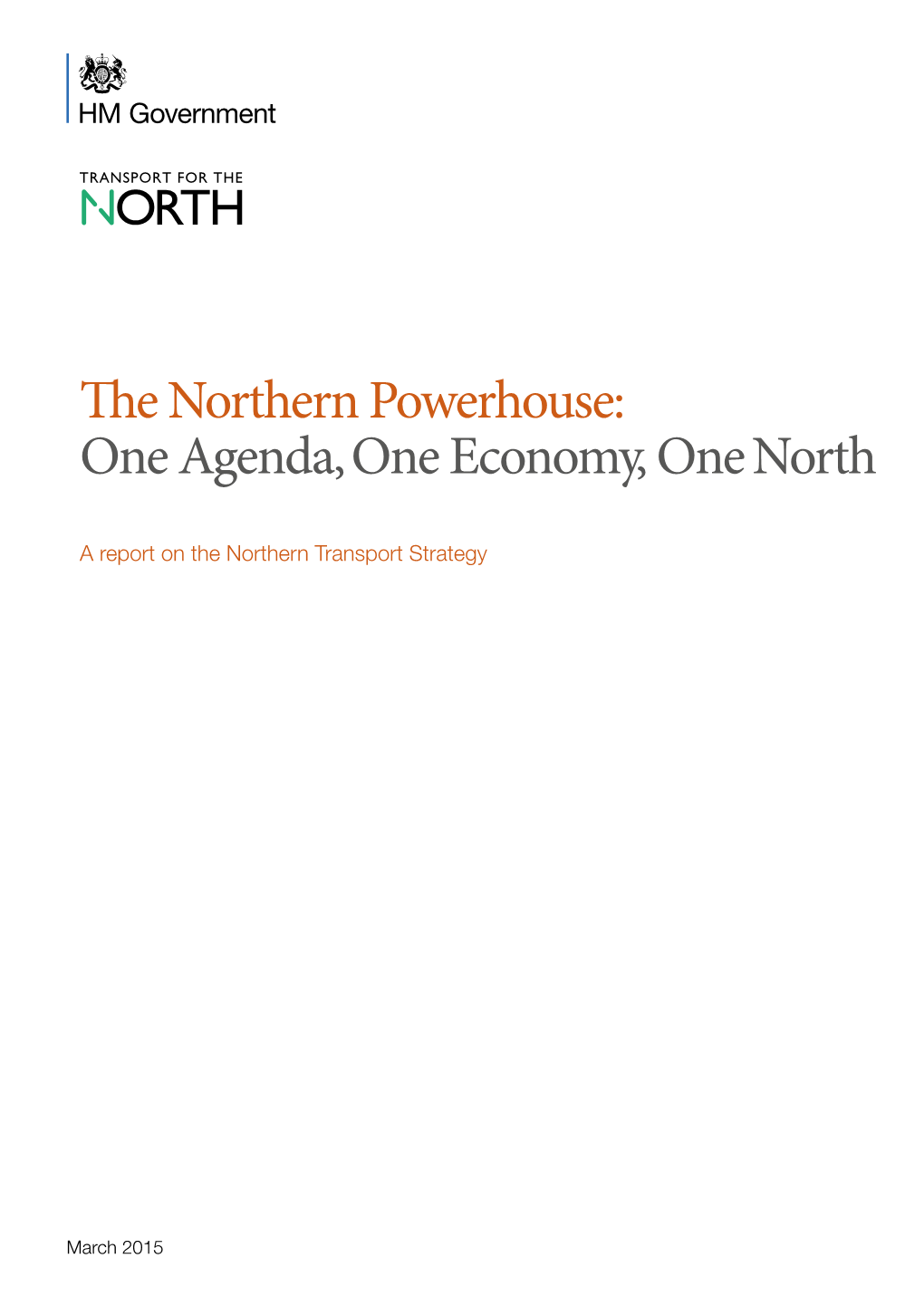 The Northern Powerhouse: One Agenda, One Economy, One North