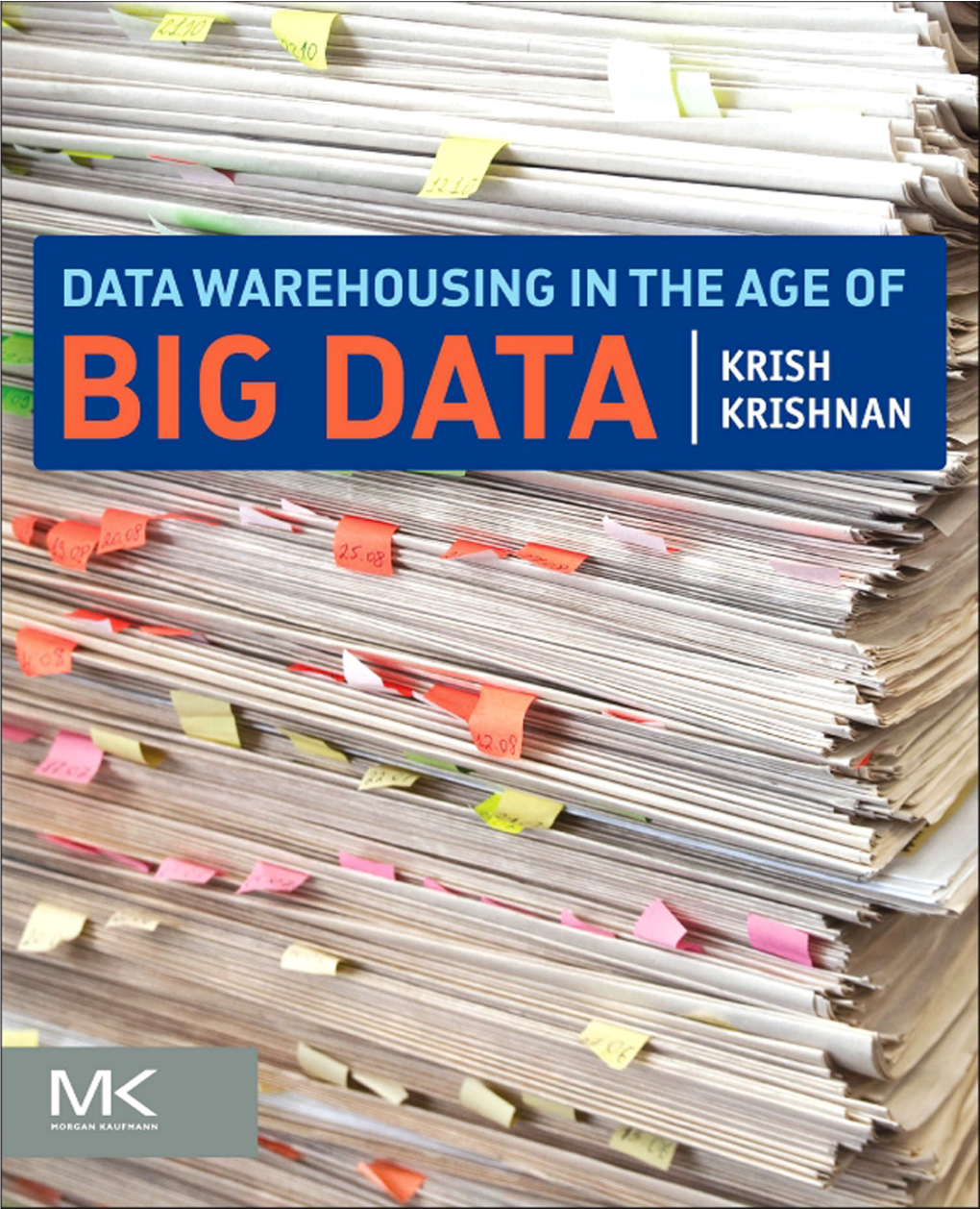 Data Warehousing in the Age of Big Data This Page Intentionally Left Blank Data Warehousing in the Age of Big Data