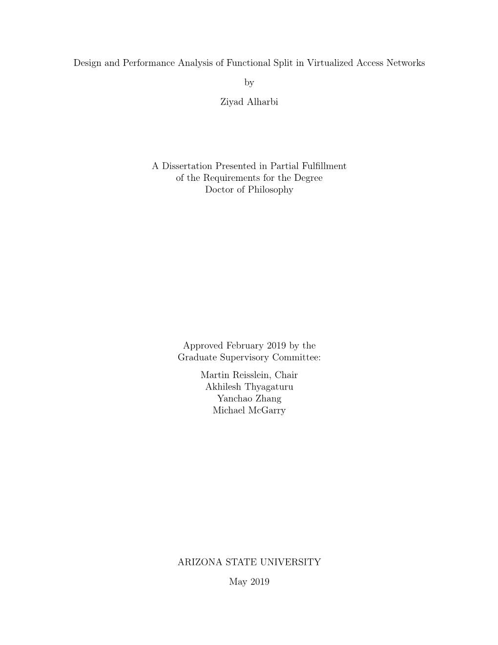 Design and Performance Analysis of Functional Split in Virtualized Access Networks by Ziyad Alharbi