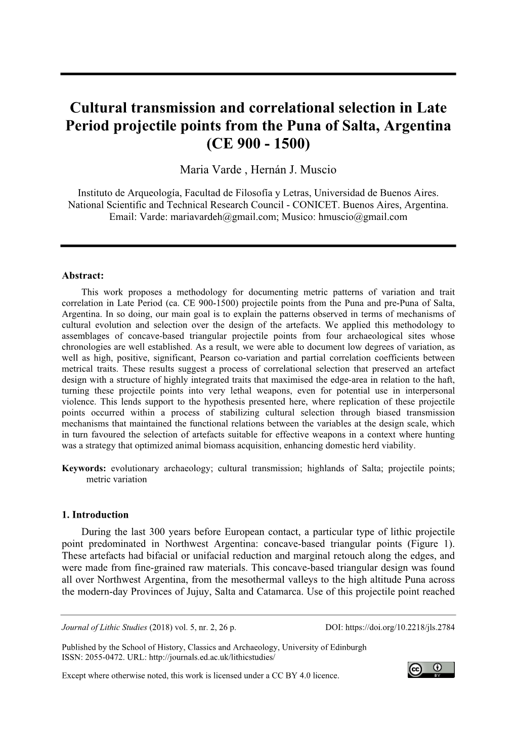 Cultural Transmission and Correlational Selection in Late Period Projectile Points from the Puna of Salta, Argentina (CE 900 - 1500) Maria Varde , Hernán J