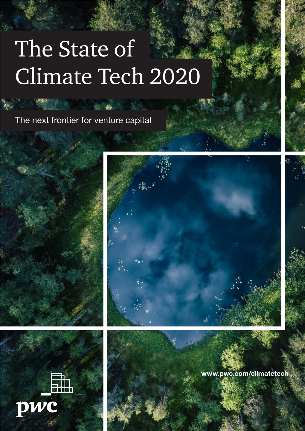 The State of Climate Tech 2020 the Next Frontier for Venture Capital 1 Executive Summary