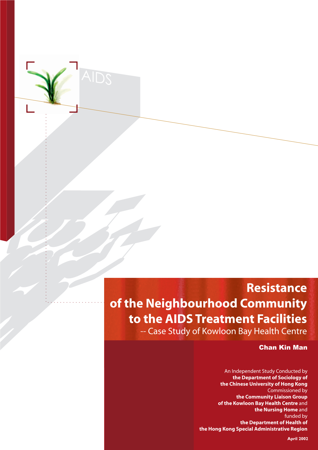 Resistance of the Neighbourhood Community to the AIDS Treatment Facilities Case Study of Kowloon Bay Health Centre