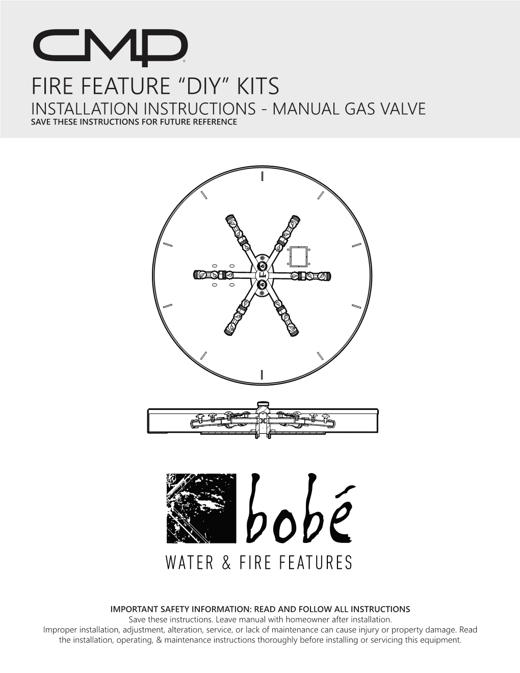 Fire Feature “Diy” Kits Installation Instructions - Manual Gas Valve Save These Instructions for Future Reference