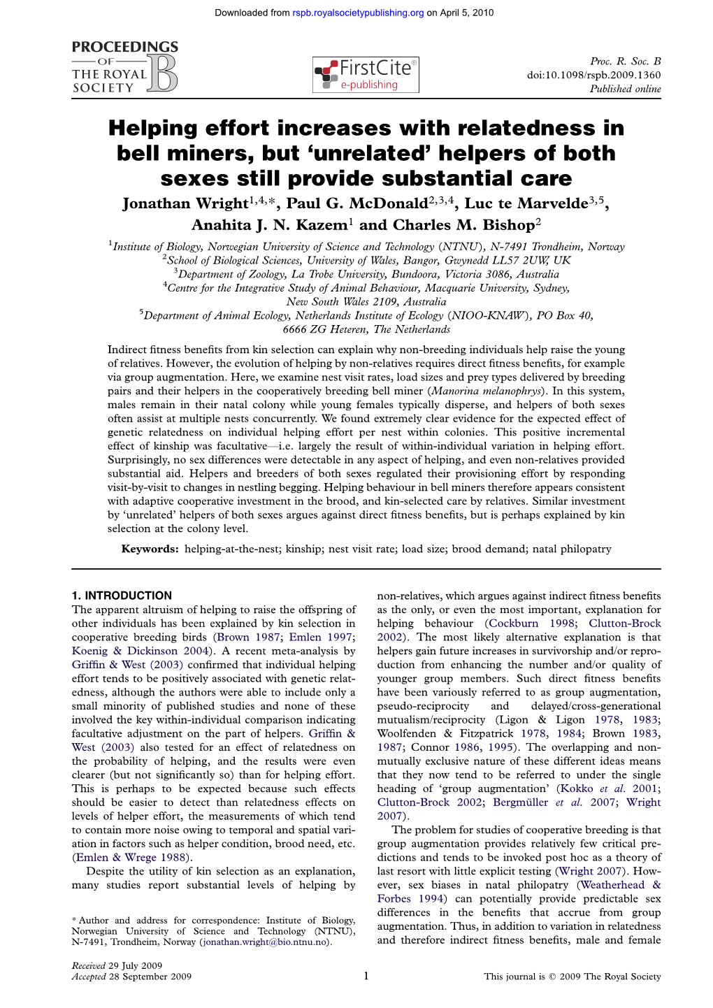 Helping Effort Increases with Relatedness in Bell Miners, but 'Unrelated' Helpers of Both Sexes Still Provide Substantial Ca