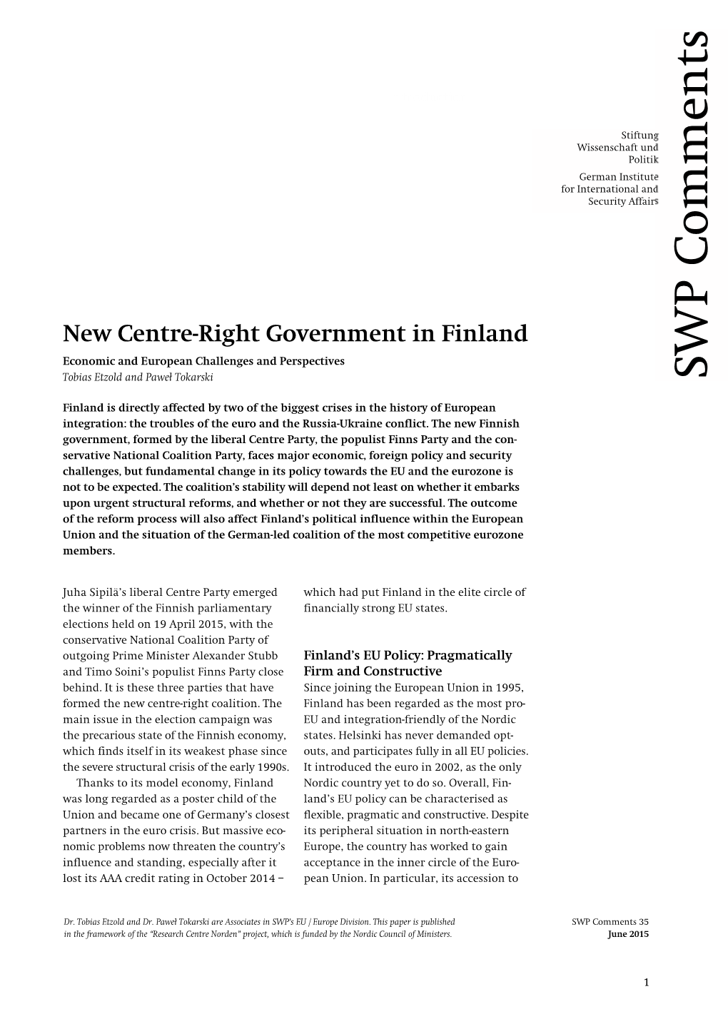 New Centre-Right Government in Finland. Economic and European