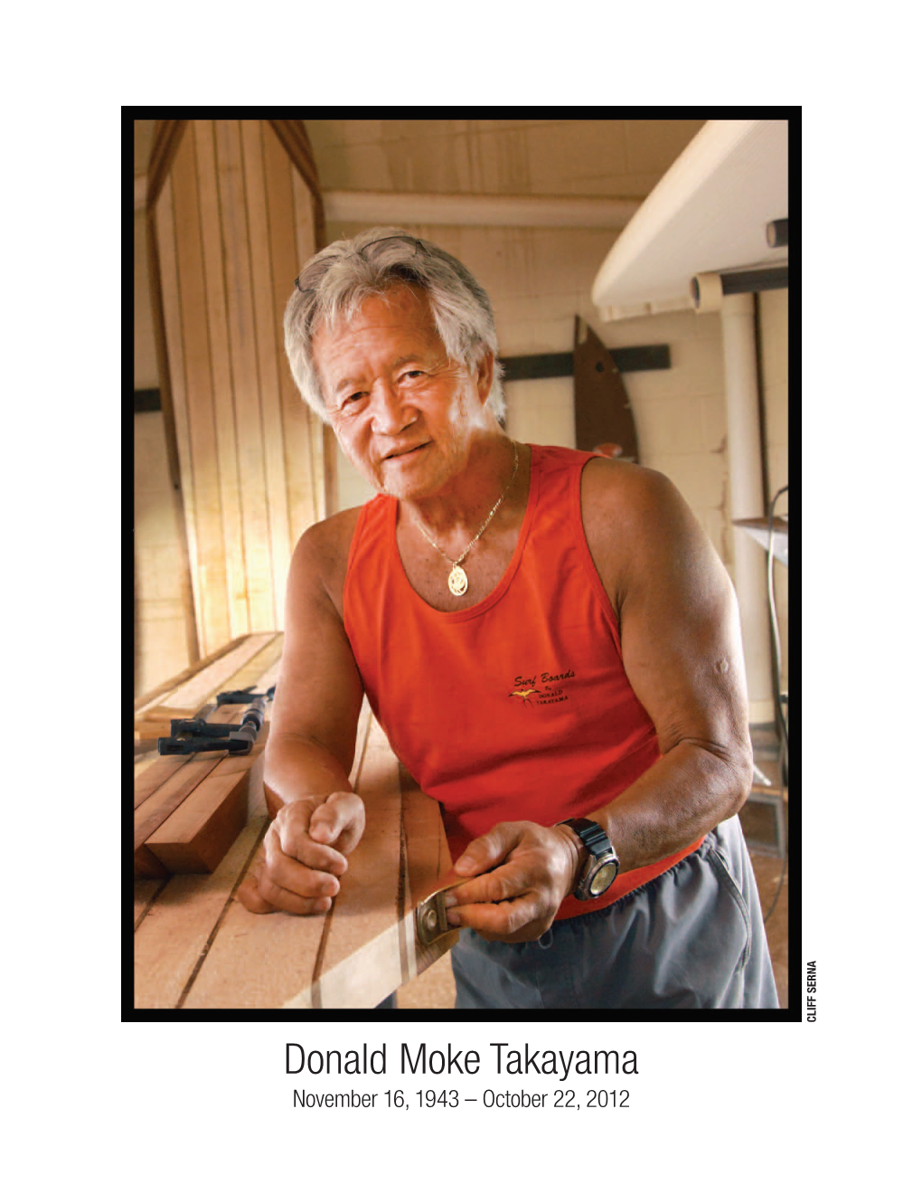 Donald Moke Takayama November 16, 1943 – October 22, 2012 D Tidal Wave