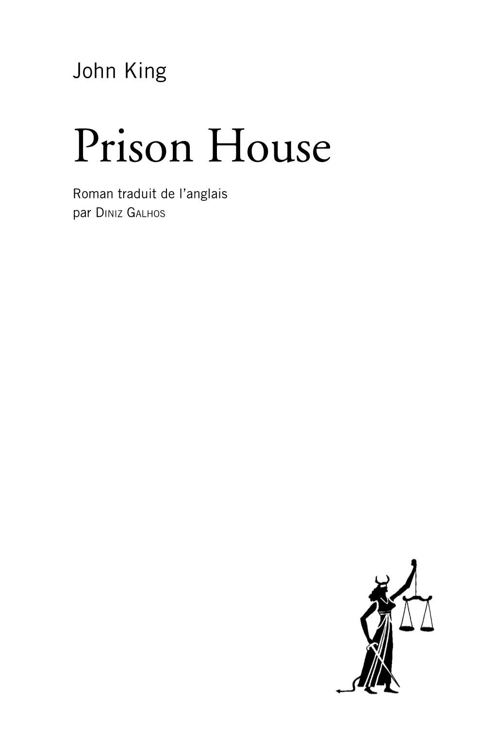 Prison House Roman Traduit De L’Anglais Par DINIZ GALHOS Du Même Auteur Au Diable Vauvert