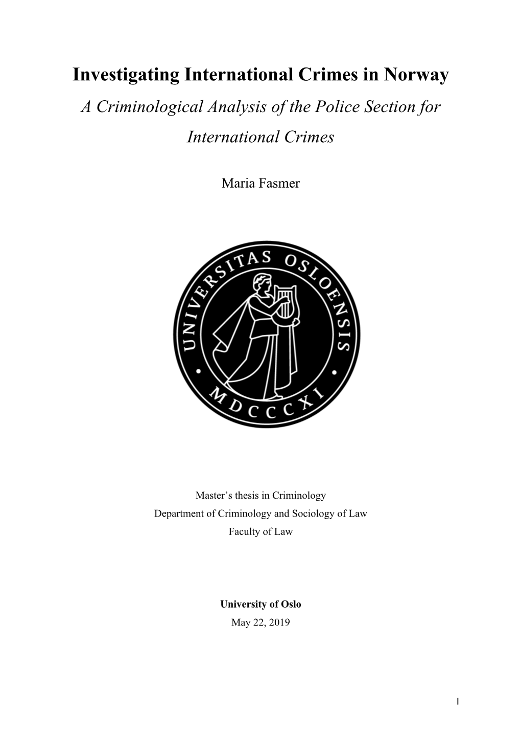 Investigating International Crimes in Norway a Criminological Analysis of the Police Section for International Crimes