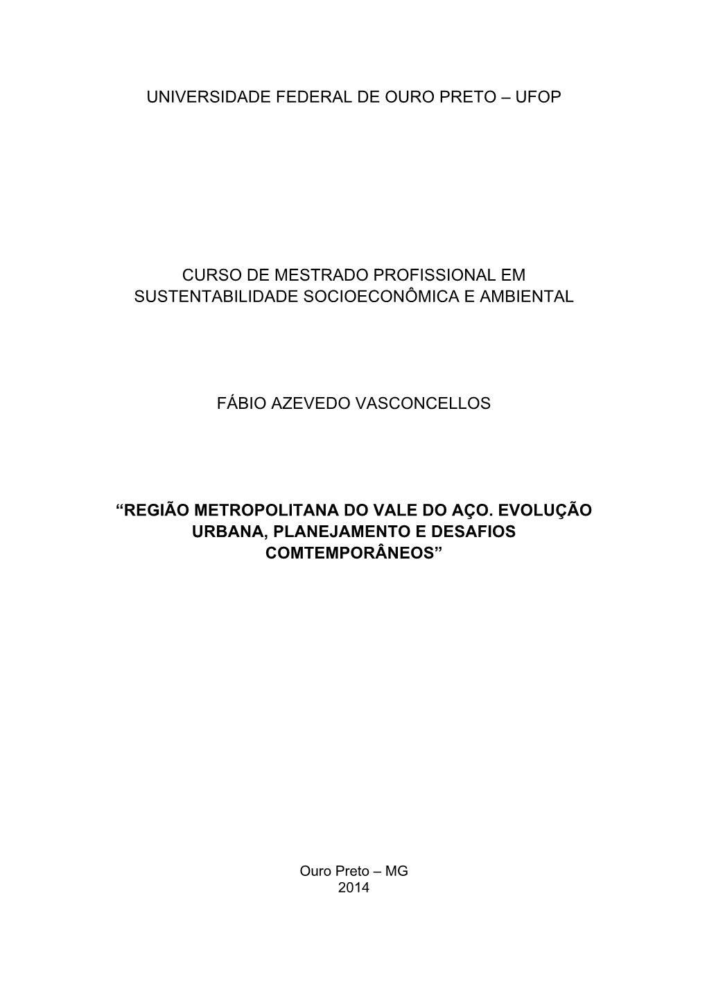 Universidade Federal De Ouro Preto – Ufop Curso De Mestrado Profissional Em Sustentabilidade Socioeconômica E Ambiental Fábi