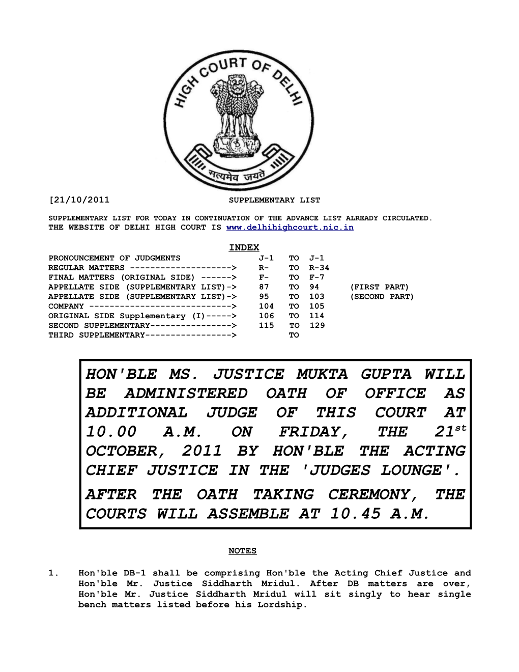 Hon'ble Ms. Justice Mukta Gupta Will Be Administered Oath of Office As Additional Judge of This Court at 10.00 A.M. on Friday, T
