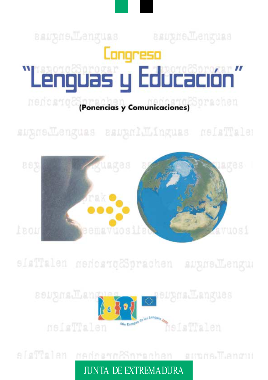JUNTA DE EXTREMADURA Congreso “Lenguas Y Educación” © Consejería De Educación, Ciencia Y Tecnología,2002