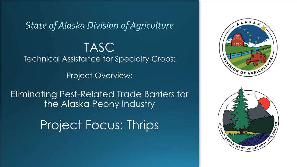 Eliminating Pest-Related Trade Barriers for the Alaska Peony Industry Project Focus: Thrips