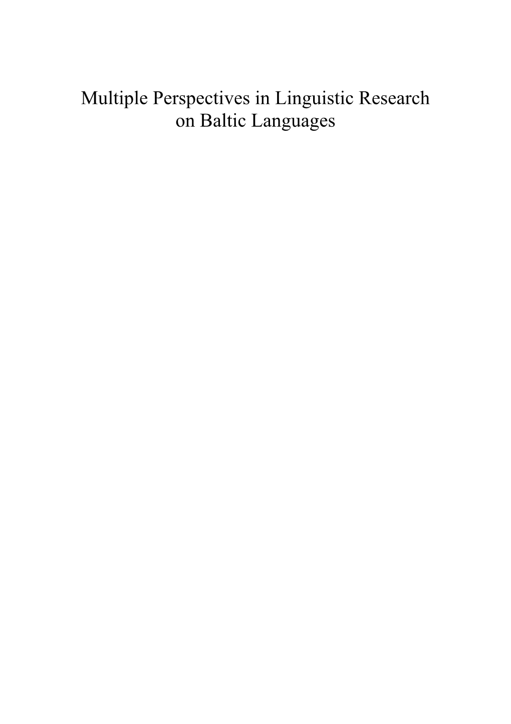 Multiple Perspectives in Linguistic Research on Baltic Languages
