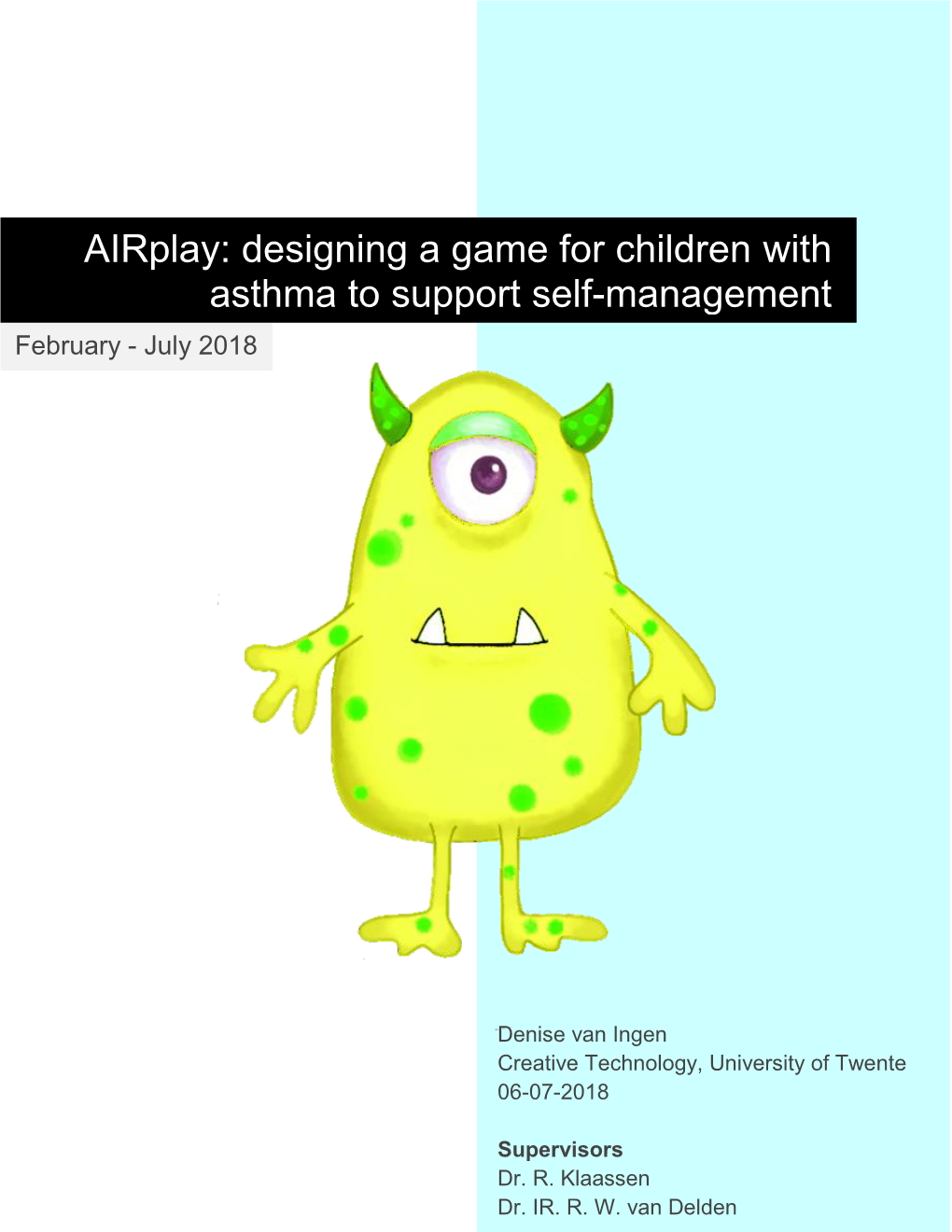 Airplay: Designing a Game for Children with Asthma to Support Self-Management February - July 2018