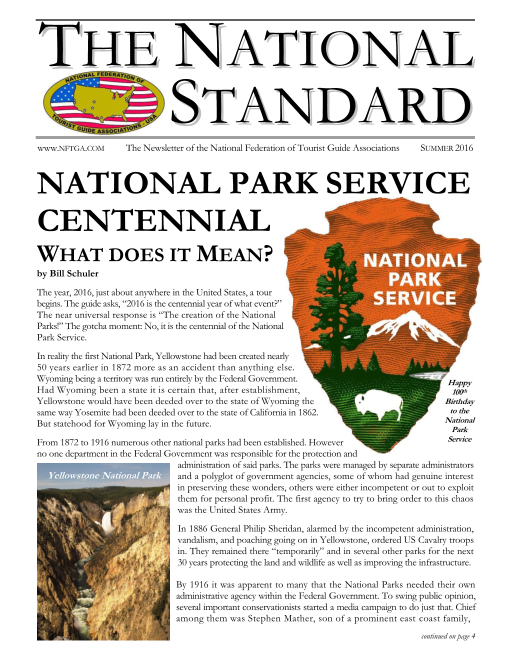 SUMMER 2016 NATIONAL PARK SERVICE CENTENNIAL WHAT DOES IT MEAN? by Bill Schuler