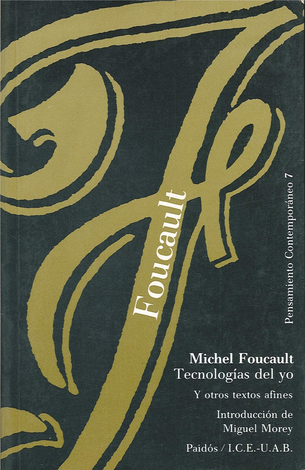 FOUCAULT, Michel. Tecnologías Del Yo Y Otros Textos Afines