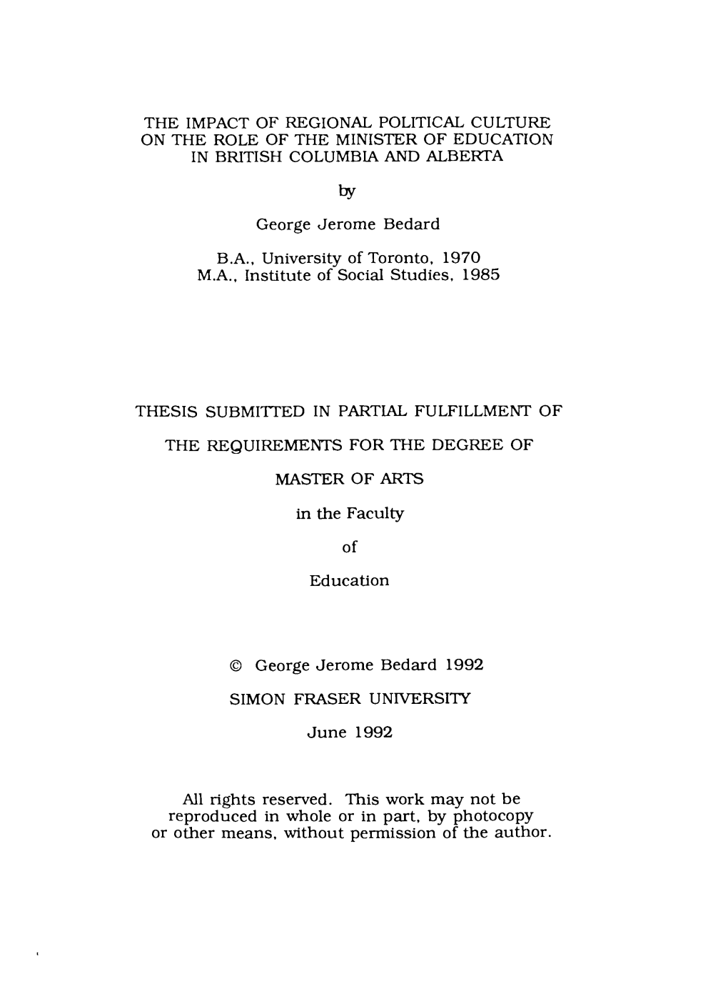 THE IMPACT of REGIONAL POLITICAL CULTURE on the ROLE of the MINISTER of EDUCATION in BRITISH COLUMBIA and Albeftta