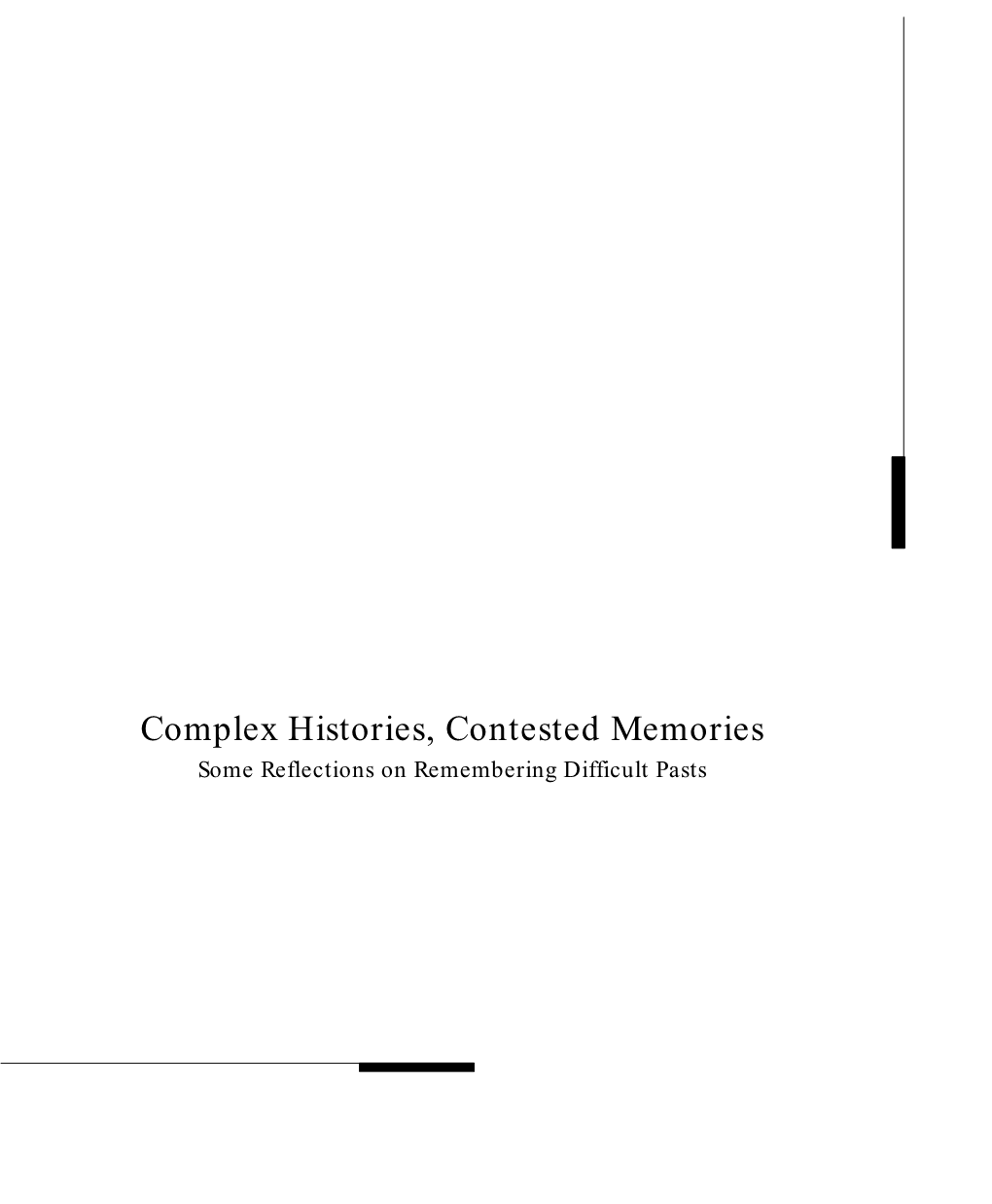 Complex Histories, Contested Memories Some Reflections on Remembering Difficult Pasts the DOREEN B
