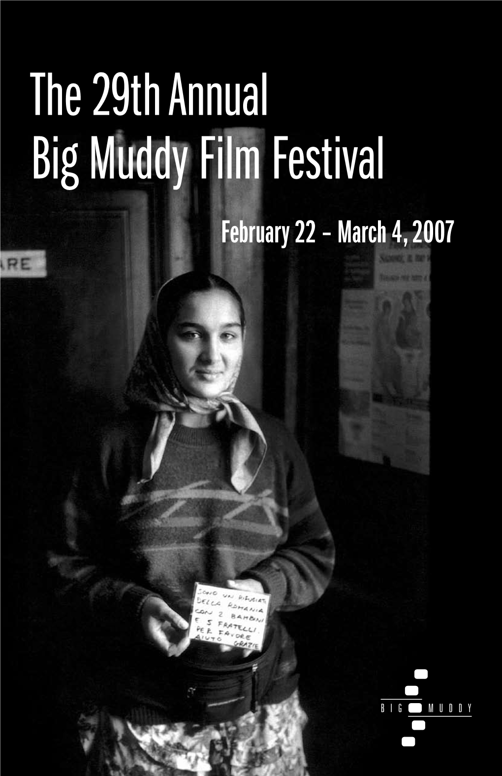 The 29Th Annual Big Muddy Film Festival February 22 – March 4, 2007