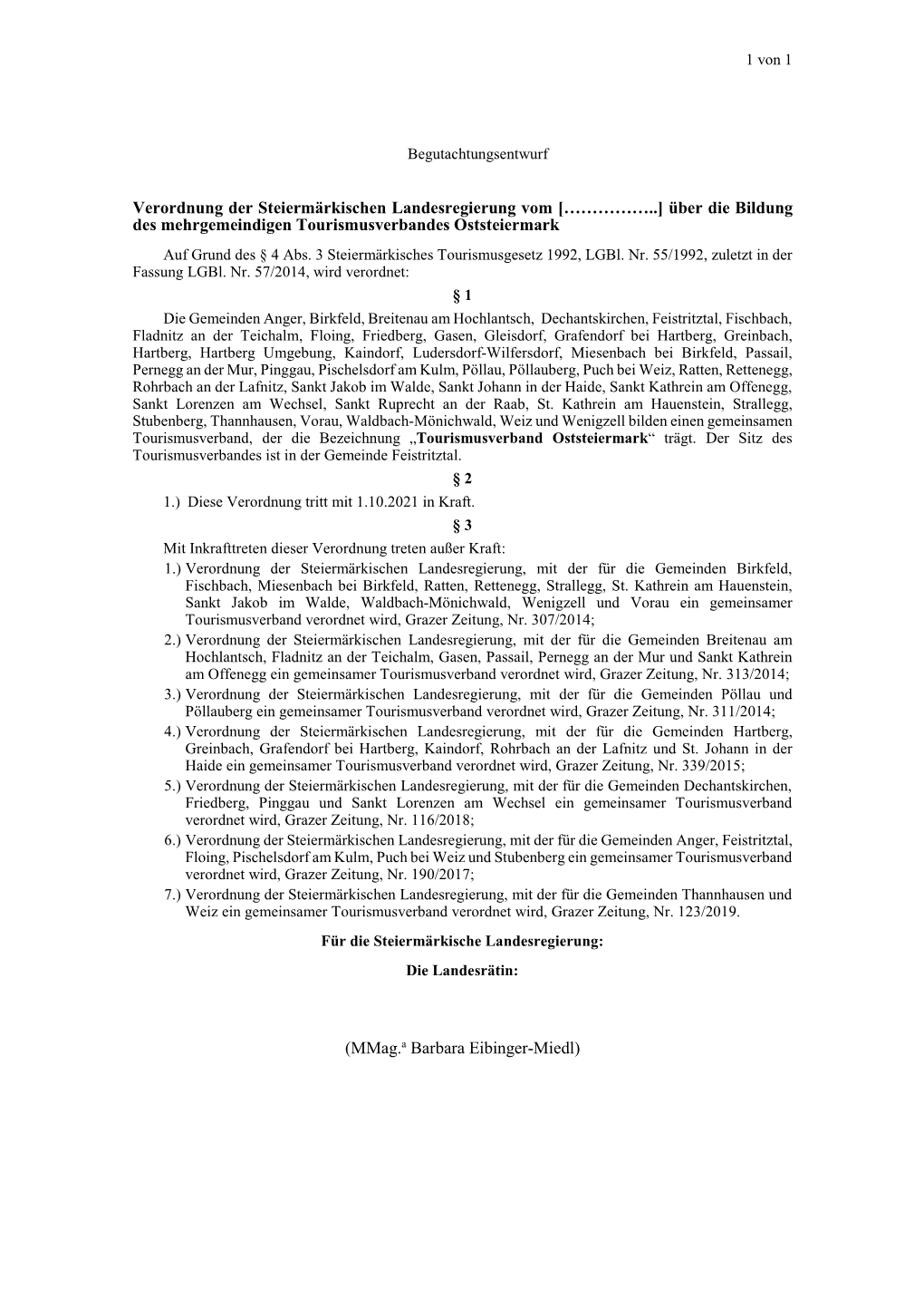 Verordnung Der Steiermärkischen Landesregierung Vom [……………..] Über Die Bildung Des Mehrgemeindigen Tourismusverbandes Oststeiermark Auf Grund Des § 4 Abs