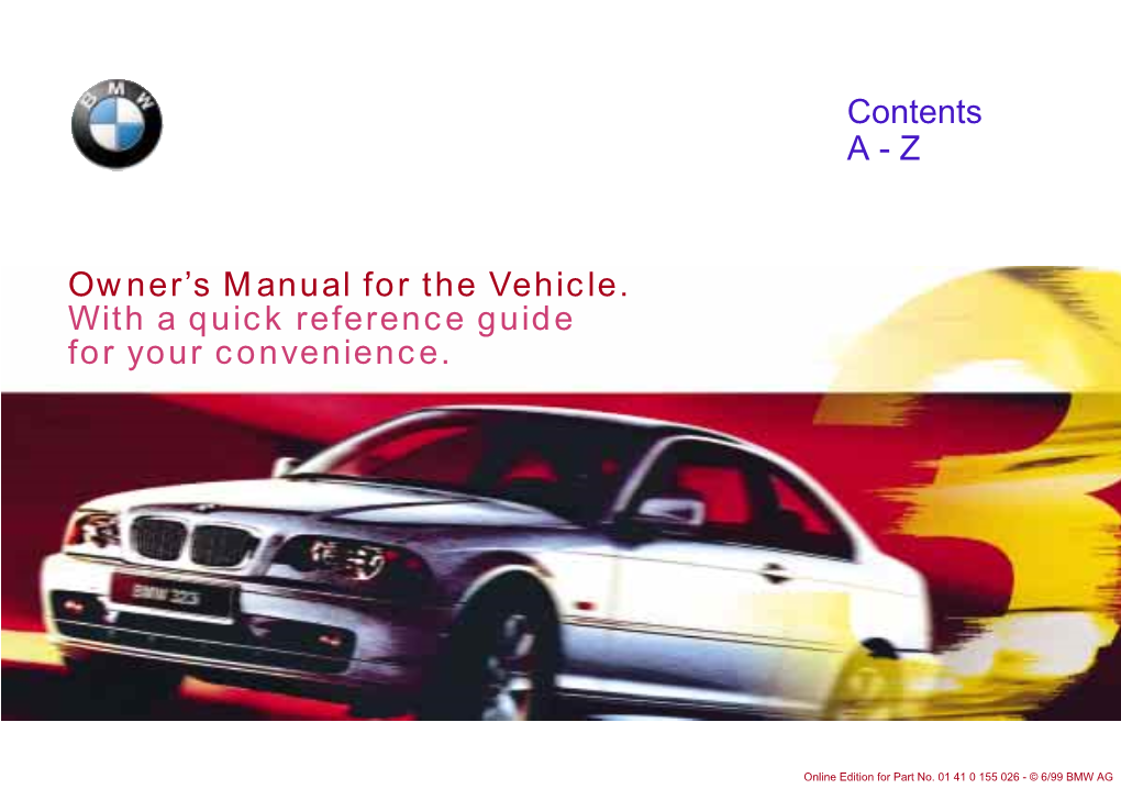 Owner's Manual for the Vehicle. with a Quick Reference Guide