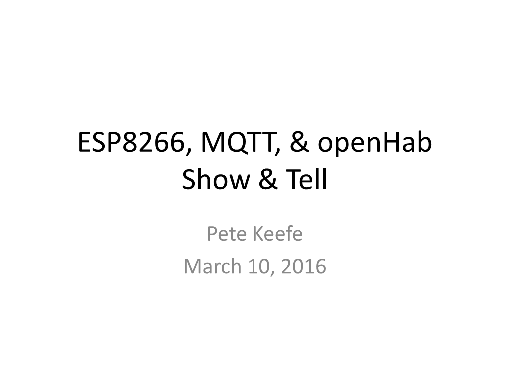 ESP8266, MQTT, & Openhab Show & Tell