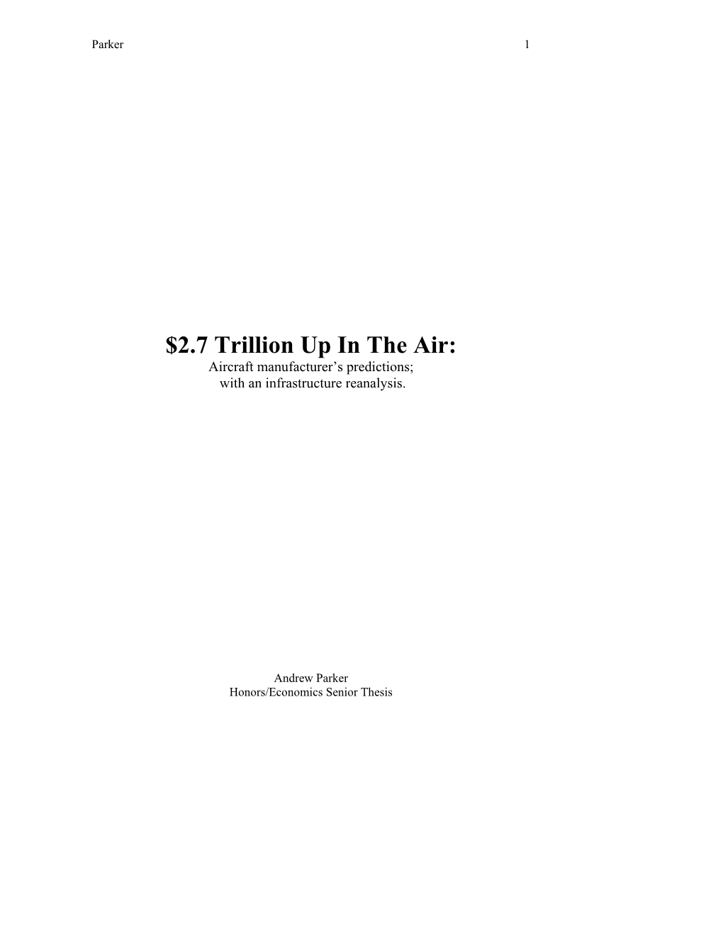 2.7 Trillion up in the Air: Aircraft Manufacturer’S Predictions; with an Infrastructure Reanalysis