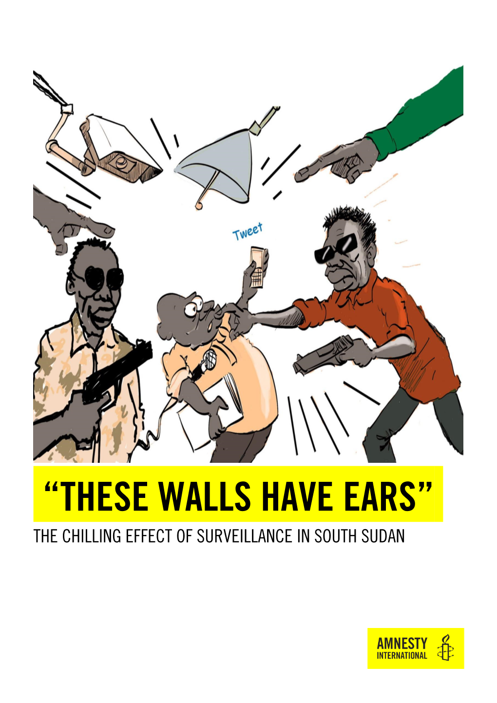 “These Walls Have Ears” the Chilling Effect of Surveillance in South Sudan