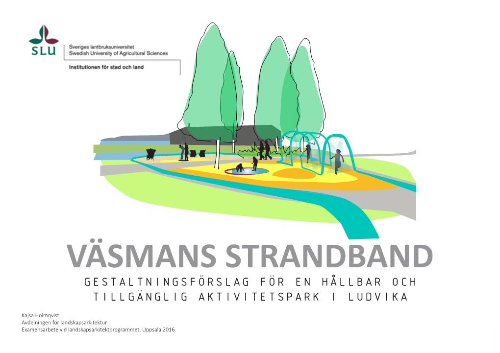 Väsmans Strandband Gestaltningsförslag För En Hållbar Och Tillgänglig Aktivitetspark I Ludvika