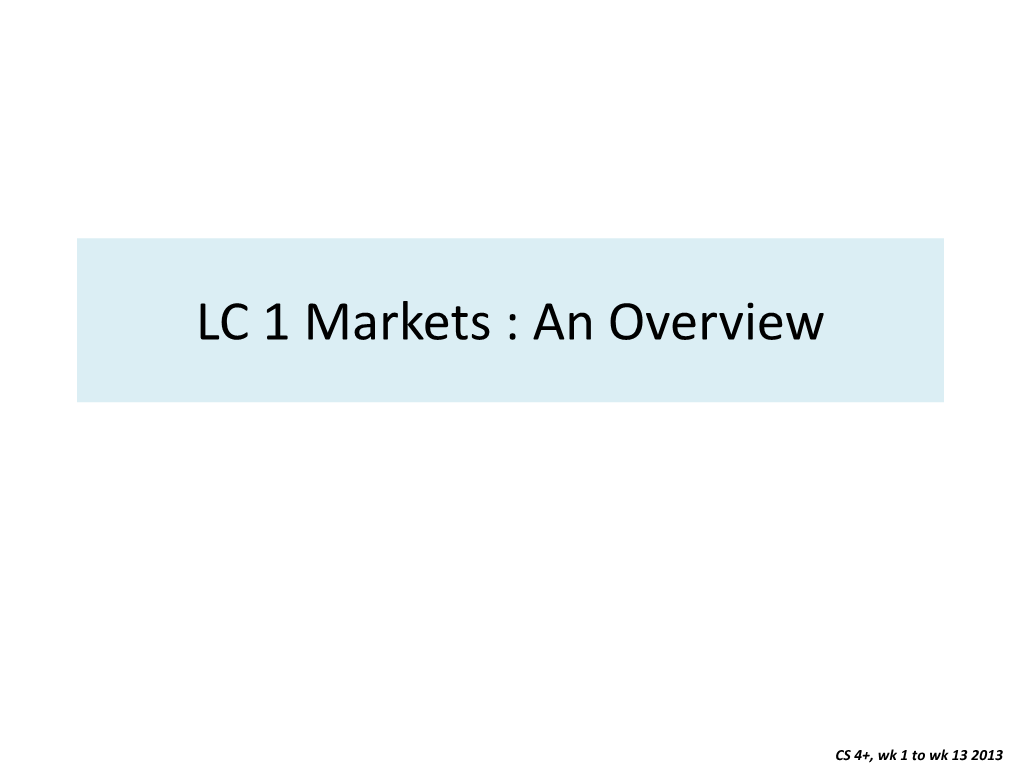 LC 1 Markets : an Overview