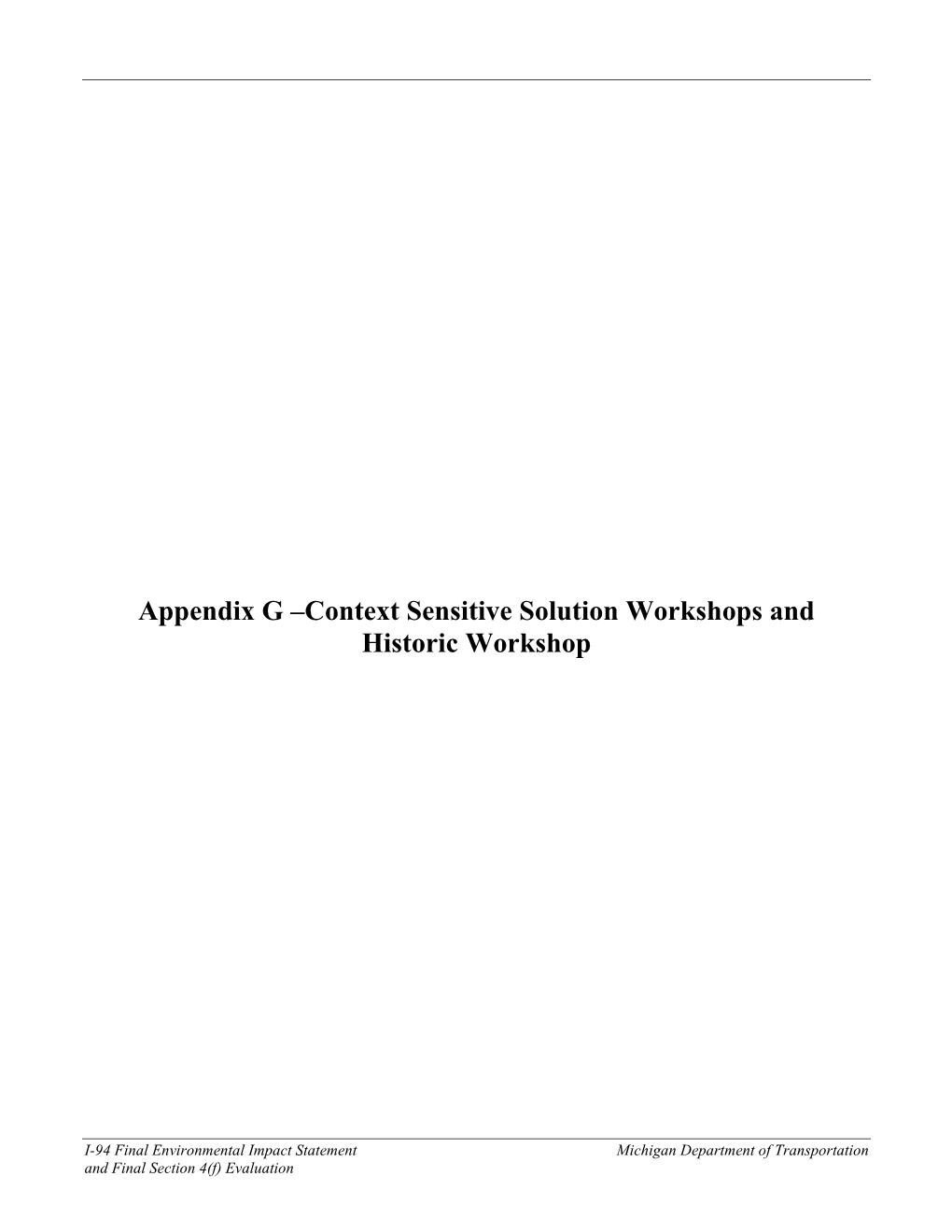 Appendix G –Context Sensitive Solution Workshops and Historic Workshop