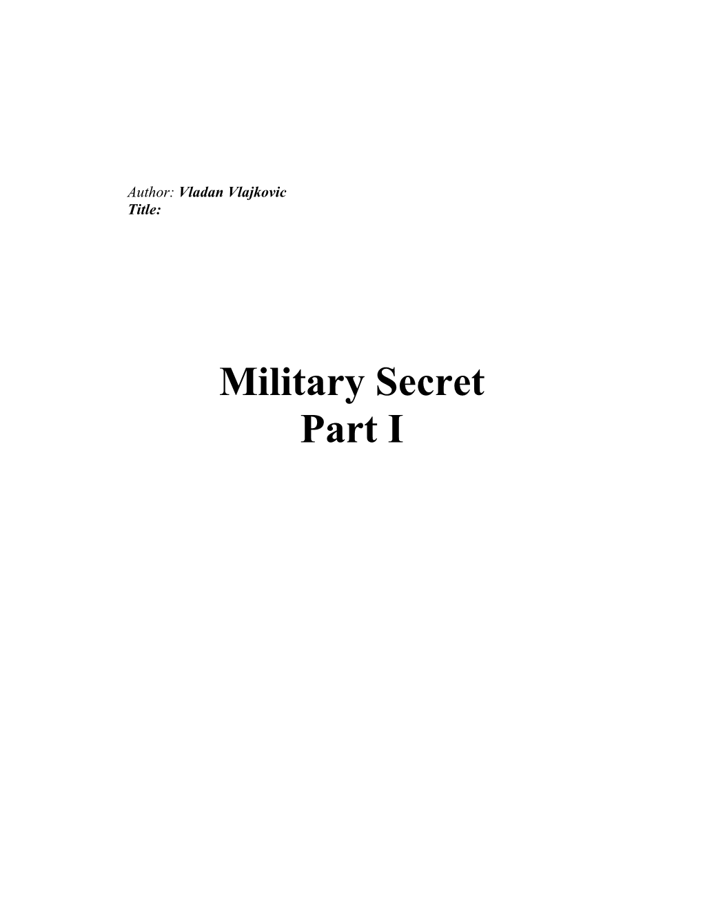 Military Secret Part I 2 CONTENTS