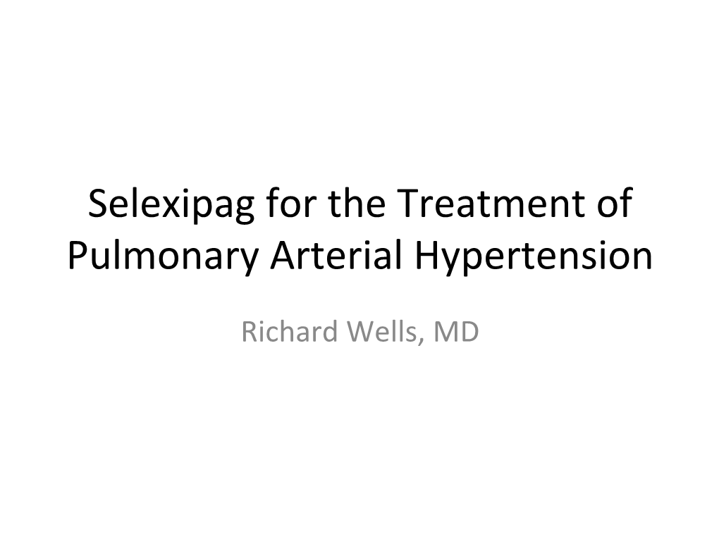 Selexipag for the Treatment of Pulmonary Arterial Hypertension