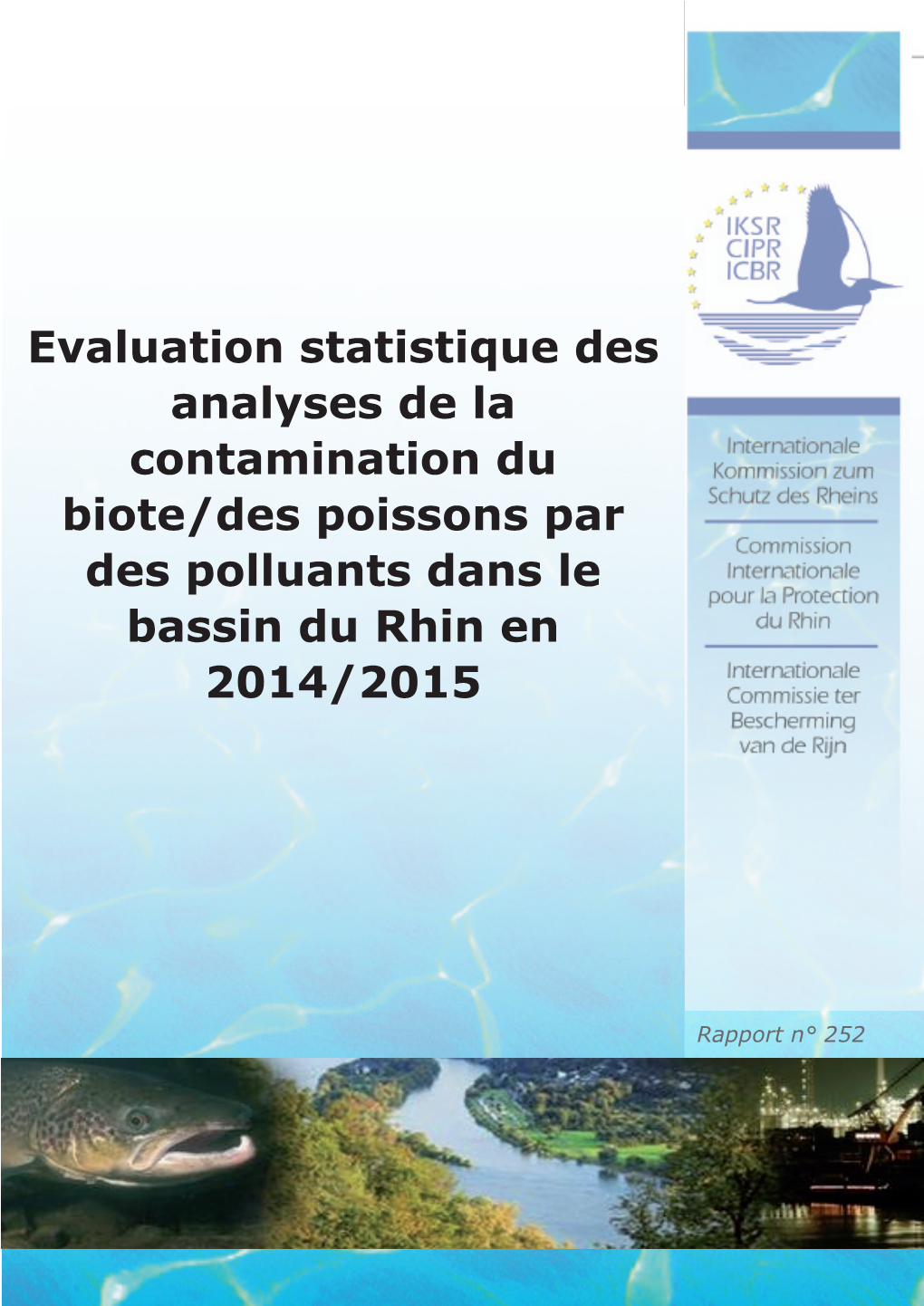 Evaluation Statistique Des Analyses De La Contamination Du Biote/Des Poissons Par Des Polluants Dans Le Bassin Du Rhin En 2014/2015