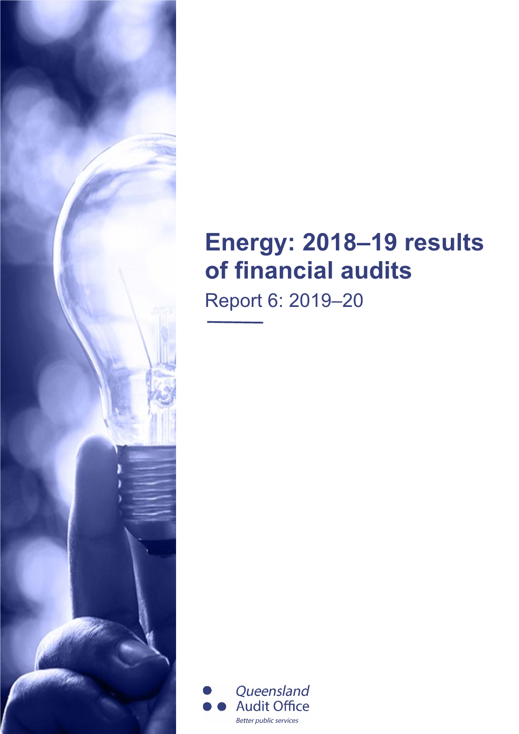 Energy: 2018–19 Results of Financial Audits (Report 6: 2019–20)