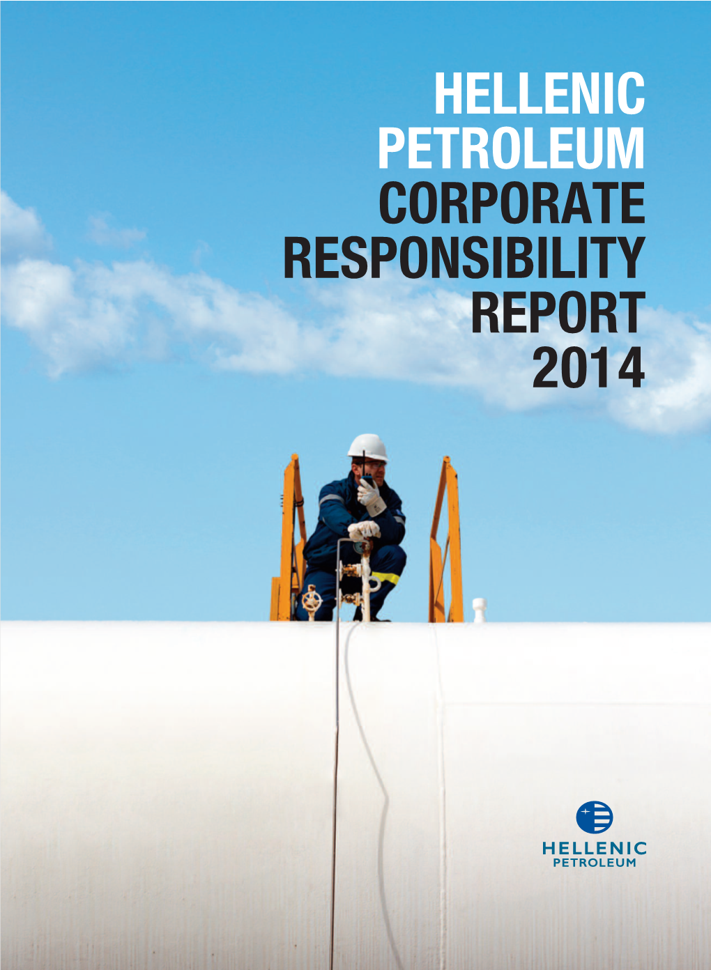 HELLENIC PETROLEUM CORPORATE RESPONSIBILITY REPORT 2014 Table of Contents